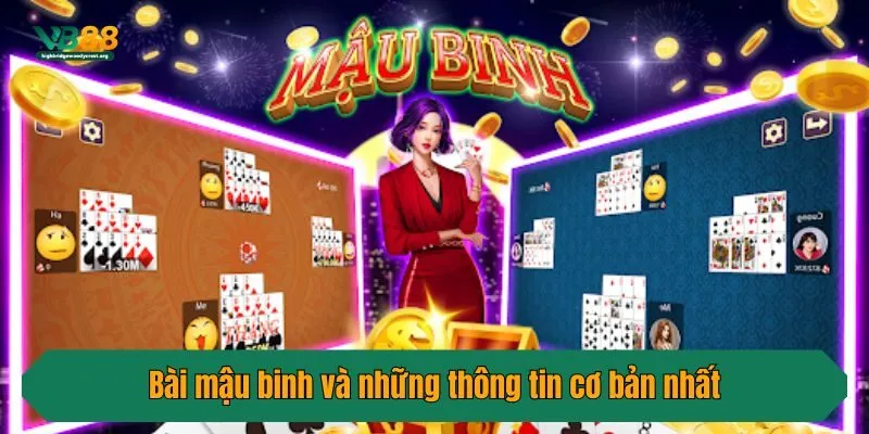 Bài mậu binh và những thông tin cơ bản nhất