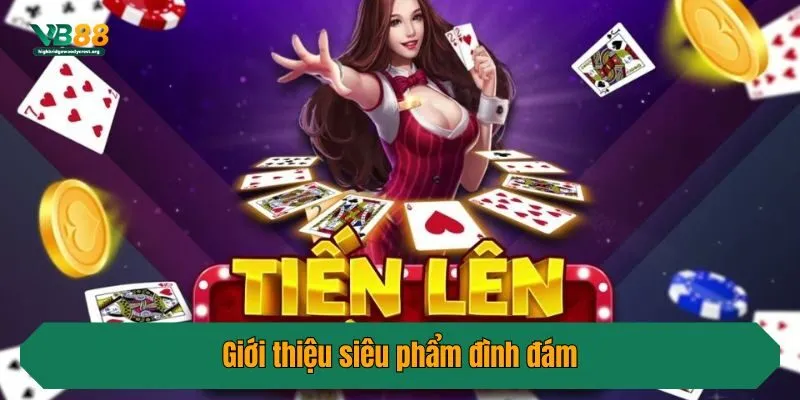 Giới thiệu siêu phẩm đình đám