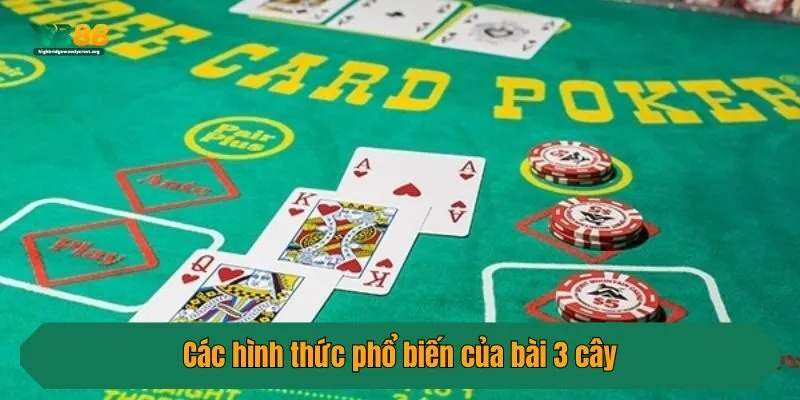 Các hình thức phổ biến của bài 3 cây