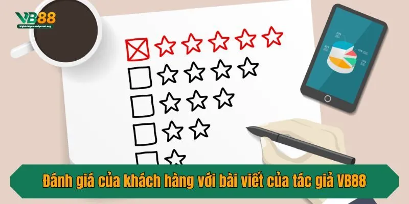 Đánh giá của khách hàng với bài viết của tác giả VB88