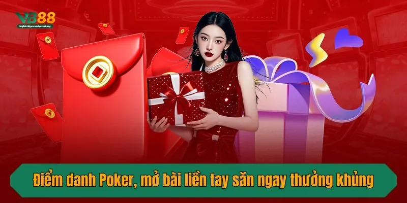Điểm danh Poker, mở bài liền tay săn ngay thưởng khủng