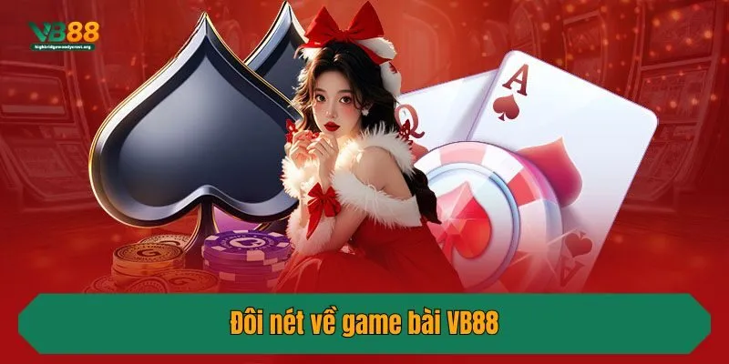Đôi nét về game bài VB88
