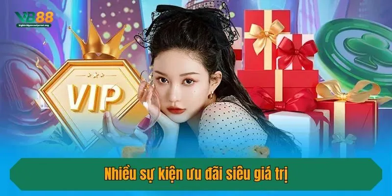 Nhiều sự kiện ưu đãi siêu giá trị