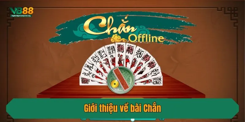 Giới thiệu về bài Chắn
