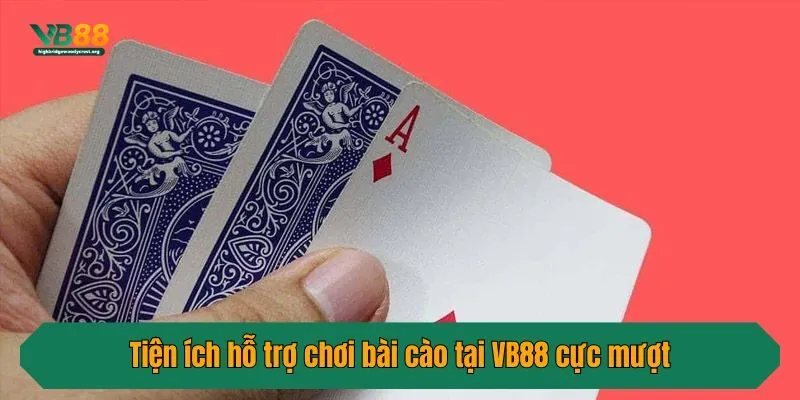 Tiện ích hỗ trợ chơi bài cào tại VB88 cực mượt